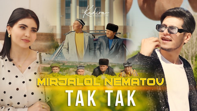 Mirjalol Nematov – Tak tak (Videoklip)