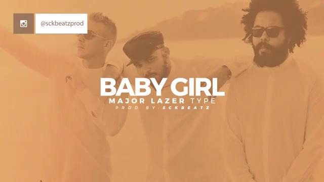 Baby Girl – Major Lazer, Moombahton Type Beat – prod by. SCKBeatz
