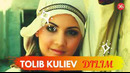 Tolib Kuliev – Dilim