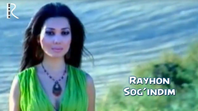 Rayhon – Sog’indim (Official Video)