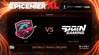 EPICENTER XL – FlyToMoon vs paiN Gaming (LB Round 1, Play-off)