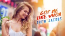Drew Jacobs – Got me like Whoa (Official Video)