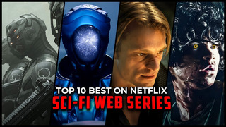 10 Must-See Netflix ORIGINAL Sci-Fi Series | Best of the Best