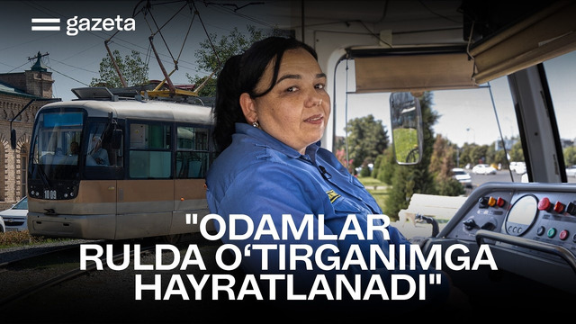 Samarqandda tramvay boshqarayotgan ayol hikoyasi | GAZETA