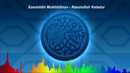 Rosululloh Keladur – Husniddin Muhiddinov Nasheed
