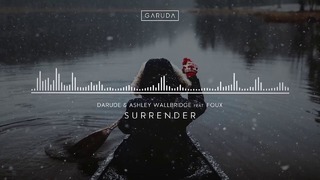 Darude & Ashley Wallbridge feat. Foux – Surrender