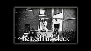 The Cadillac Black – Down To The River