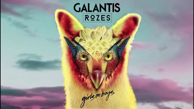 Galantis & ROZES – Girls On Boys (Official Audio)