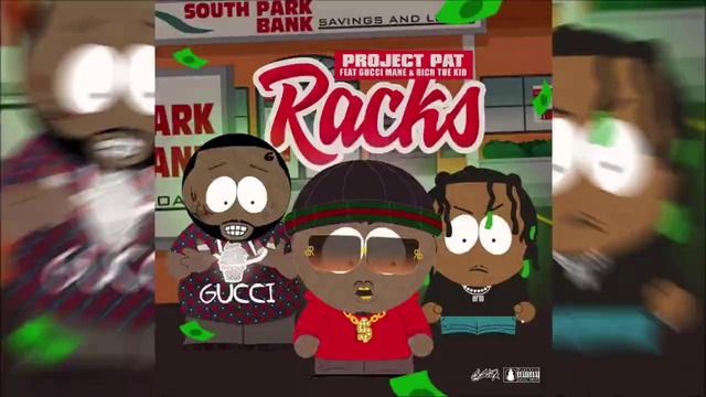 Project Pat – Racks ft. Gucci Mane, Rich the Kid