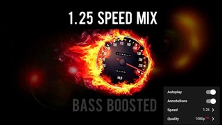 1.25 SPEED Music Mix 2016 [Bass Boosted