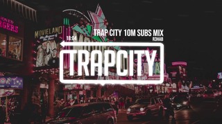 Trap Mix – R3HAB Trap City 10M Subscribers Mix