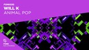 WILL K – Animal Pop (Official Audio)