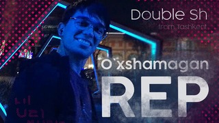 Double Sh – Oxshamagan REP (tashvine)