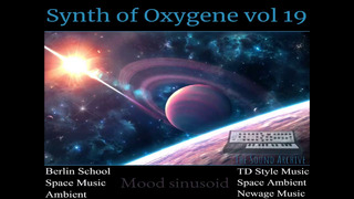 Synth of Oxygene vol 19 (Berlin school, Space music, Enigmatic, Newage, Ambient, Mix)HD