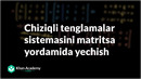 28 Chiziqli tenglamalar sistemasini matritsa yordamida yechish | Chiziqli algebra