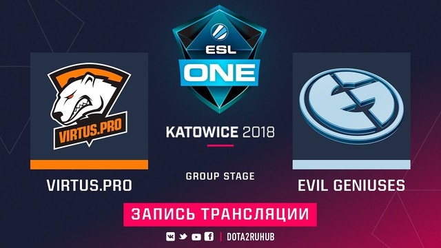ESL One Katowice 2018 Major – Virtus.Pro vs Evil Geniuses (Game 3, Play-off)