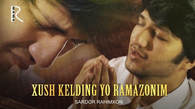 Sardor Rahimxon – Xush kelding Yo Ramazonim (Ajr loyihasi)