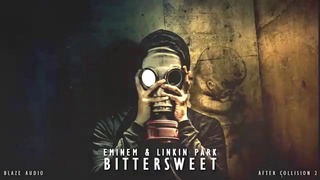 Eminem & Linkin Park – Bittersweet [After Collision 2] (Mashup)