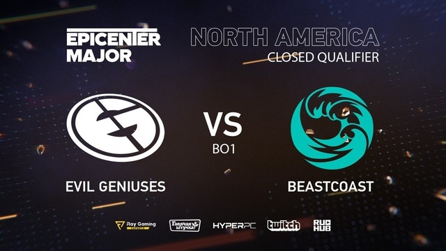 EPICENTER Major 2019 – Evil Geniuses vs Beastcoast (N/A Closed Quals, bo1)
