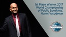 1st Place Winner, 2017 World Championship of Public Speaking®, Manoj Vasudevan