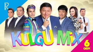 Kulgi MIX | 6-qism (Dizayn, Million, Zokir Ochildiyev, Nodir Lo’li, Avaz Oxun)