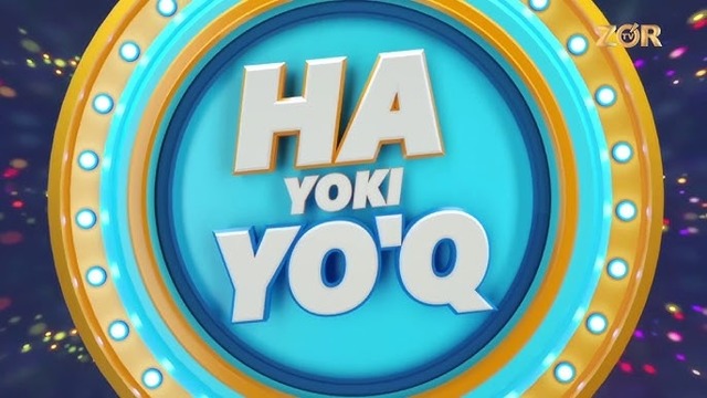 Ha yoki Yo’q | 1-soni | Yangi Super O‘yin (06.07.2018)