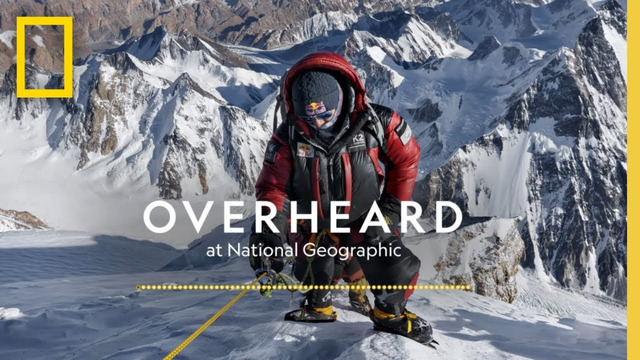 Summiting the World’s Most Dangerous Mountain | Podcast | Overheard at National Geographic