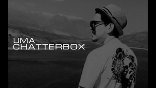 UMA – Chatterbox