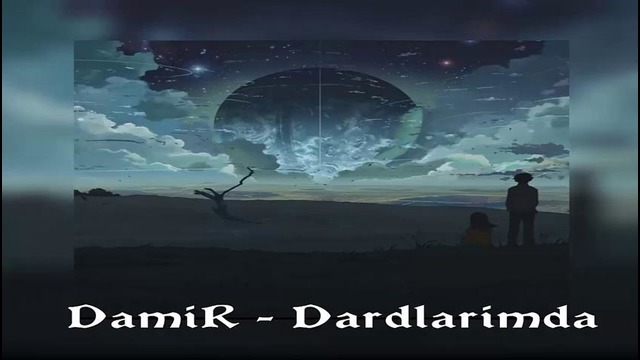 DamiR – Dardlarimda