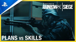 Rainbow Six Siege | Plans vs Skills Trailer | PS4, PS5