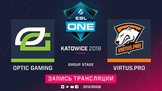 ESL One Katowice 2018 Major – Virtus.Pro vs Optic Gaming (Group A)