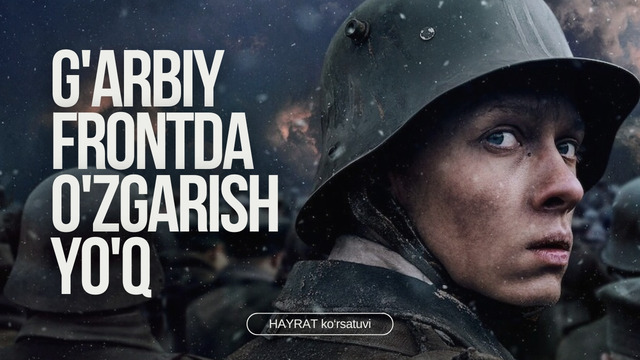 «G’arbiy frontda o’zgarish yo’q» asari asosida urush haqida fikrlar