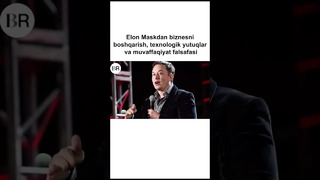 Elon Maskdan biznesni boshqarish va muvaffaqiyat falsafasi. | #Shorts