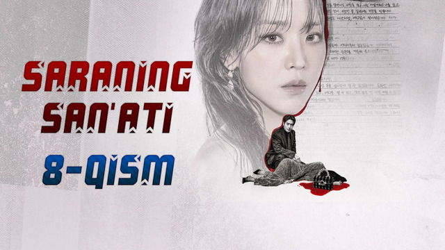 Saraning san’ati 8-qism Final