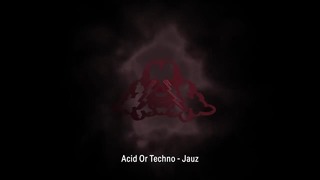 Jauz – Acid Or Techno