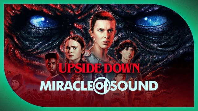 UPSIDE DOWN by Miracle Of Sound (2022 Remaster) (Stranger Things)