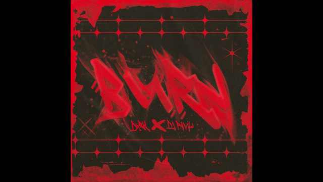 DJ Paul x Dxrk ダーク- BURN