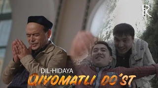 Dil-hidaya – Qiyomatli do’st (VideoKlip 2019)