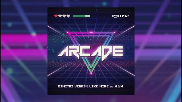 Dimitri Vegas & Like Mike vs. W&W – Arcade (Original Mix)