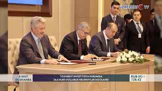 Toshkent investitsiya forumida 26,6 mlrd dollarlik kelishuvlar imzolandi