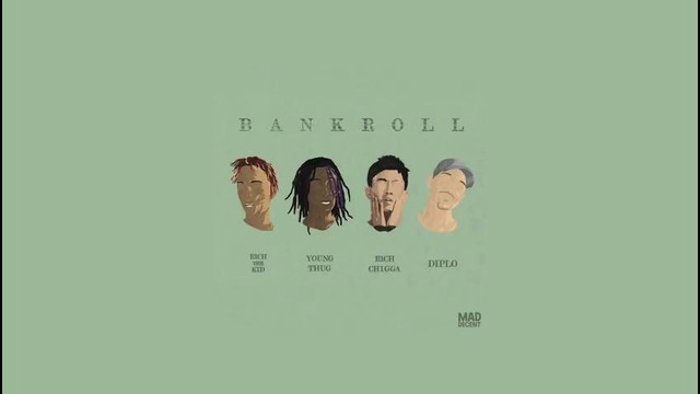 Diplo, Rich Chigga, Young Thug, & Rich The Kid – Bankroll (Official Audio)