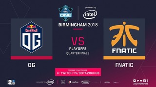 OG vs Fnatic Game 1 BO3 ESL One Birmingham 2018 Major 25.05.2018 Playoff 1 4