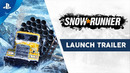 SnowRunner | Launch Trailer | PS4