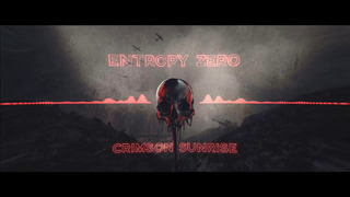 Entropy Zero – Crimson Sunrise
