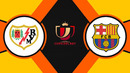 Райо Вальекано – Барселона | Кубок Испании 2020/21 | 1/8 финал