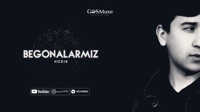 Nodir – Begonalarmiz (Cosmuse.inc)