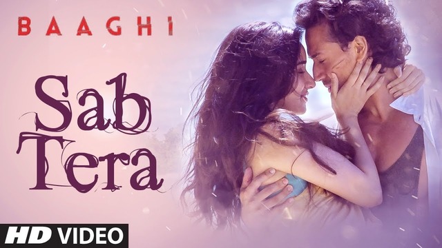 Armaan Malik & Shraddha Kapoor – Sab Tera (Baaghi) HD