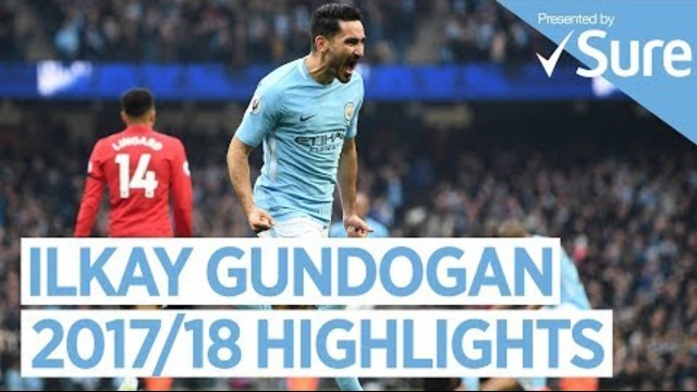 Ilkay gundogan | goals skills & more | best of 2017/18