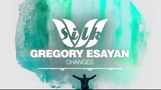Gregory Esayan – Changes (Silk Music)