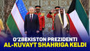 O‘zbekiston Prezidenti Al-Kuvayt shahriga keldi